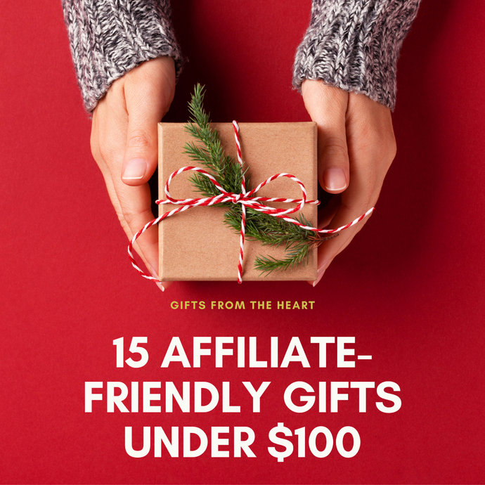15 Affiliate-Friendly Gifts Under $100