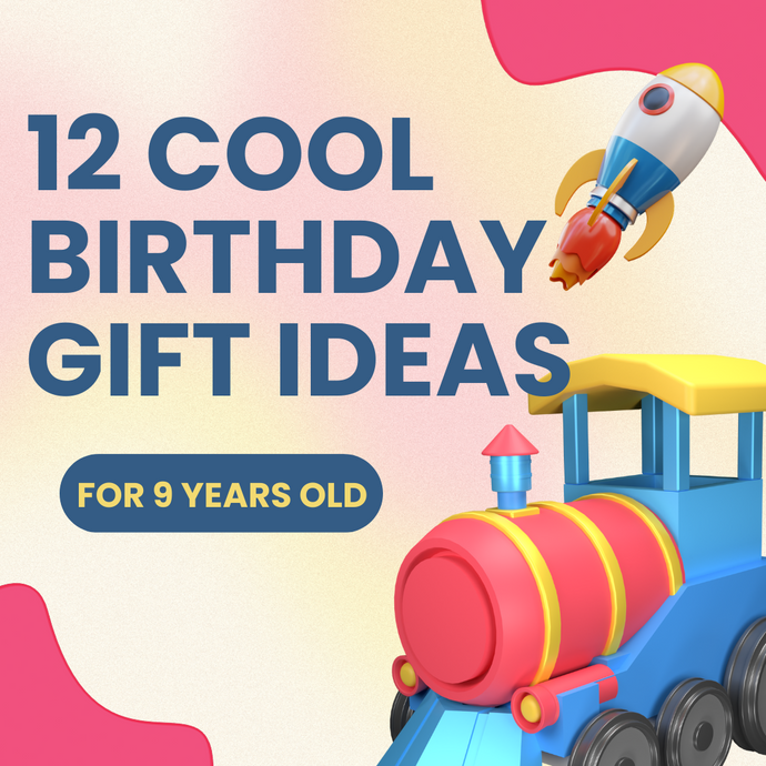 12 Cool Birthday Gift Ideas for 9-Year-Old