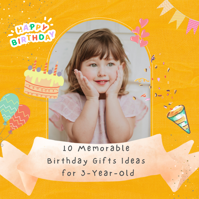 10 Memorable Birthday Gifts Ideas for 3-Year-Old