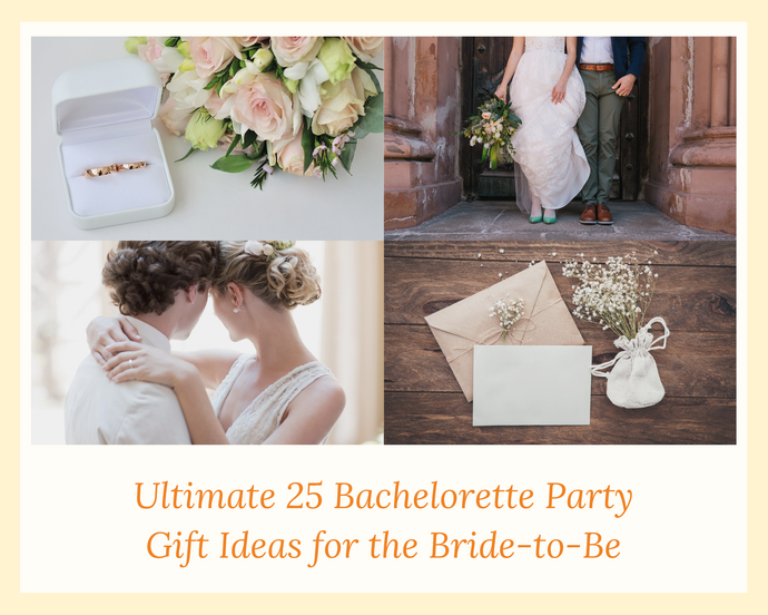 Ultimate 25 Bachelorette Party Gift Ideas for the Bride-to-Be